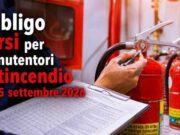 Obbligo corsi per manutentori antincendio entro il 25 settembre 2026