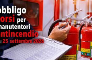 Obbligo corsi per manutentori antincendio entro il 25 settembre 2026